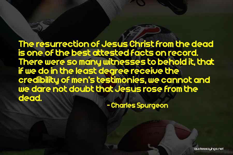 Resurrection Of Jesus Quotes By Charles Spurgeon