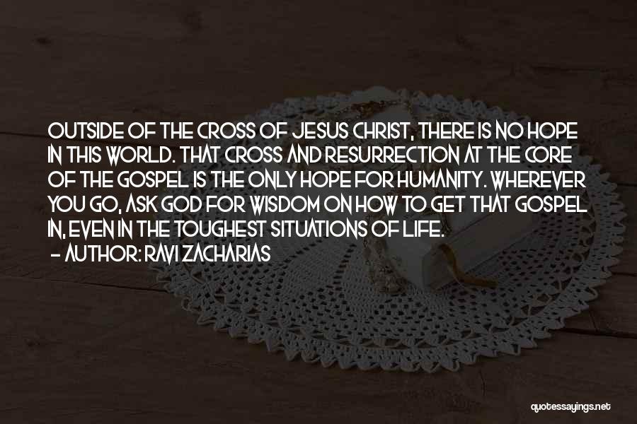 Resurrection Of Jesus Quotes By Ravi Zacharias