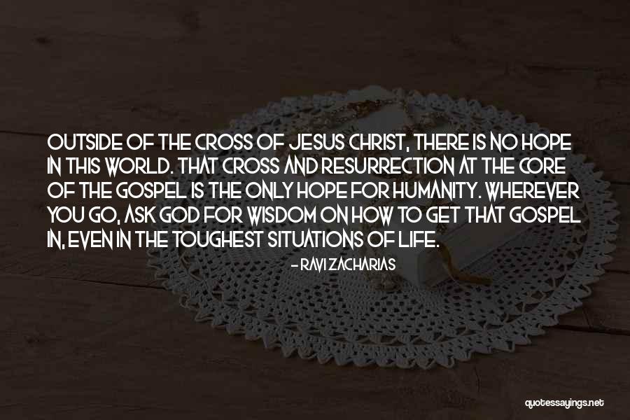 Resurrection Of Jesus Quotes By Ravi Zacharias