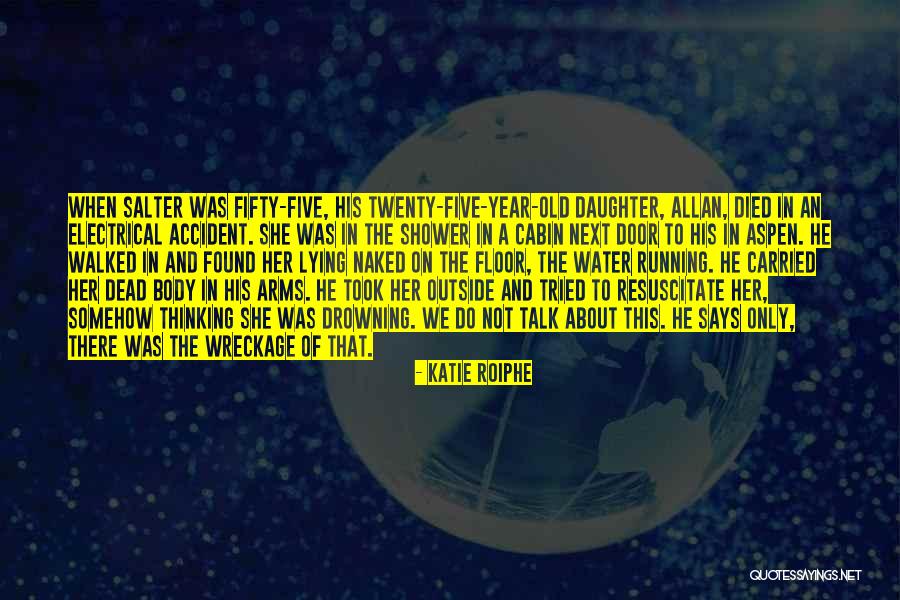 Resuscitate Quotes By Katie Roiphe Resuscitate Quotes By Katie Roiphe