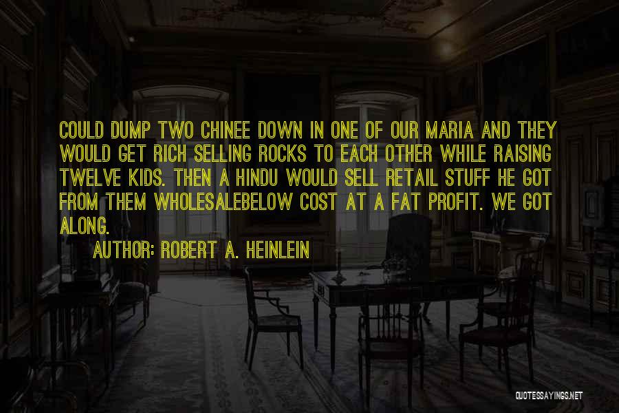 Retail Humor Quotes By Robert A. Heinlein