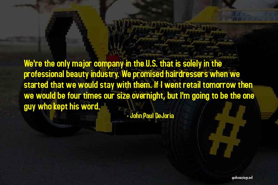 Retail Industry Quotes By John Paul DeJoria