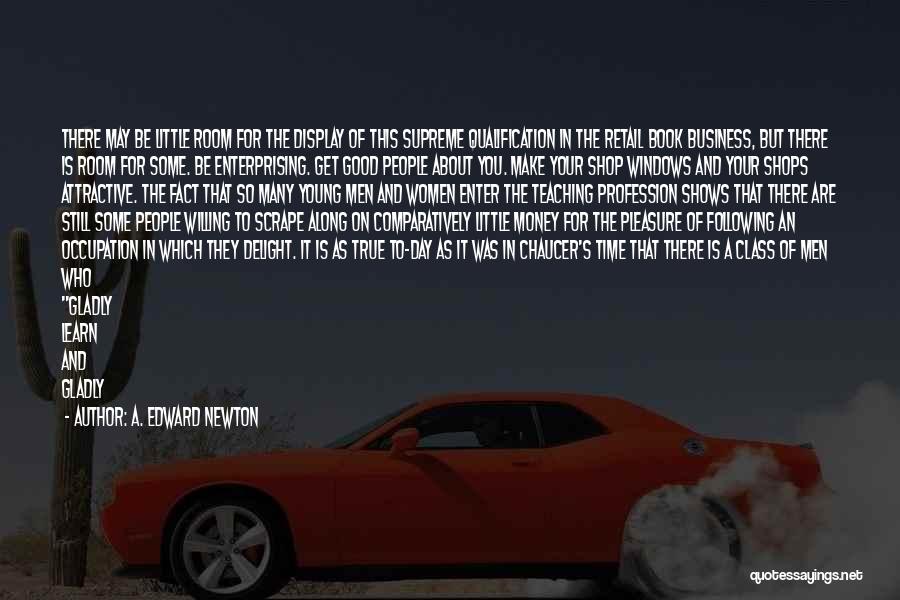 Retail Quotes By A. Edward Newton Retail Quotes By A. Edward Newton