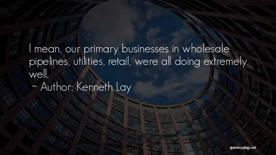 Retail Quotes By Kenneth Lay