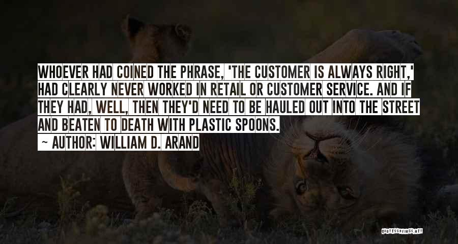 Retail Service Quotes By William D. Arand