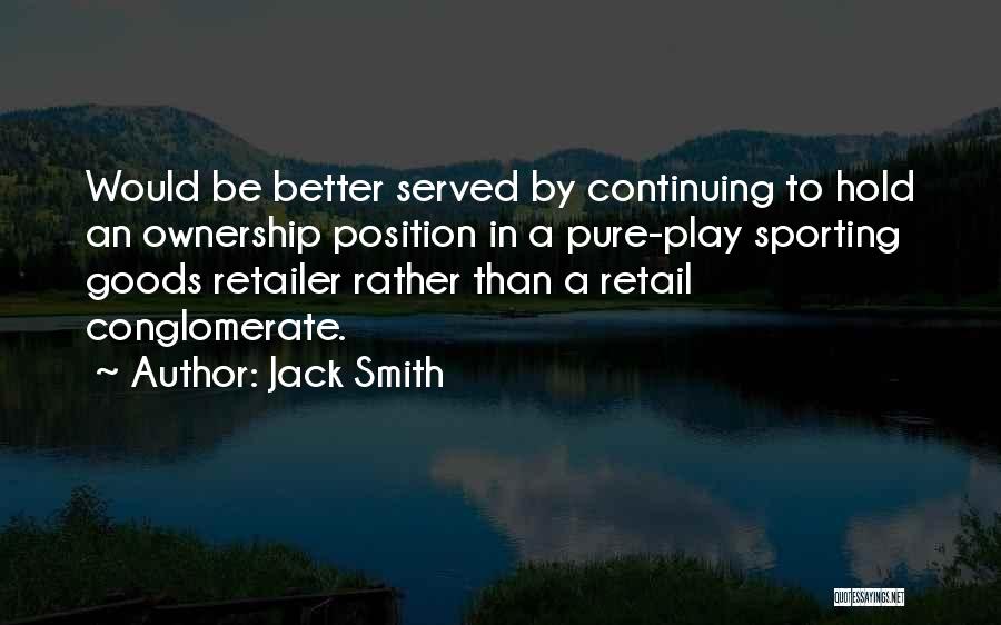 Retailer Quotes By Jack Smith