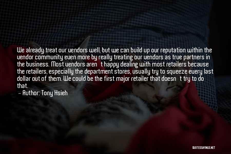 Retailer Quotes By Tony Hsieh