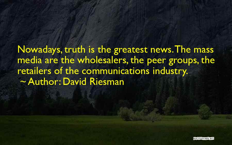 Retailers Quotes By David Riesman
