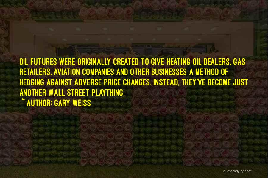 Retailers Quotes By Gary Weiss Retailers Quotes By Gary Weiss