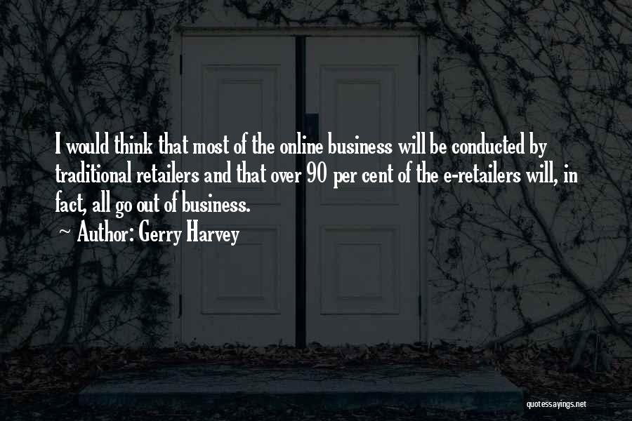 Retailers Quotes By Gerry Harvey