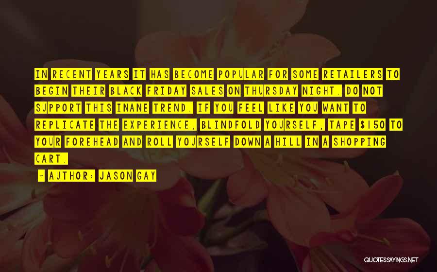 Retailers Quotes By Jason Gay Retailers Quotes By Jason Gay