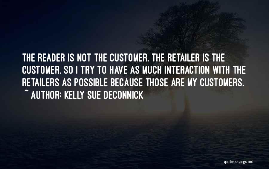 Retailers Quotes By Kelly Sue DeConnick