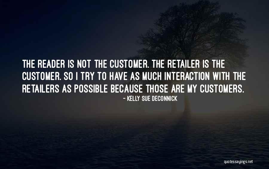 Retailers Quotes By Kelly Sue DeConnick