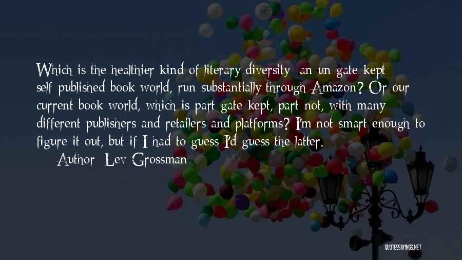 Retailers Quotes By Lev Grossman