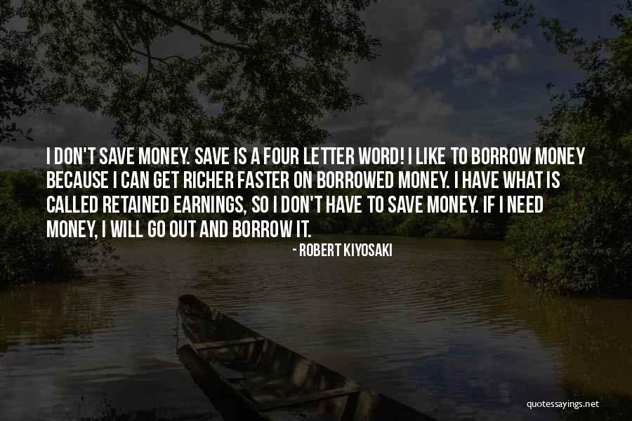 Retained Earnings Quotes By Robert Kiyosaki Retained Earnings Quotes By Robert Kiyosaki