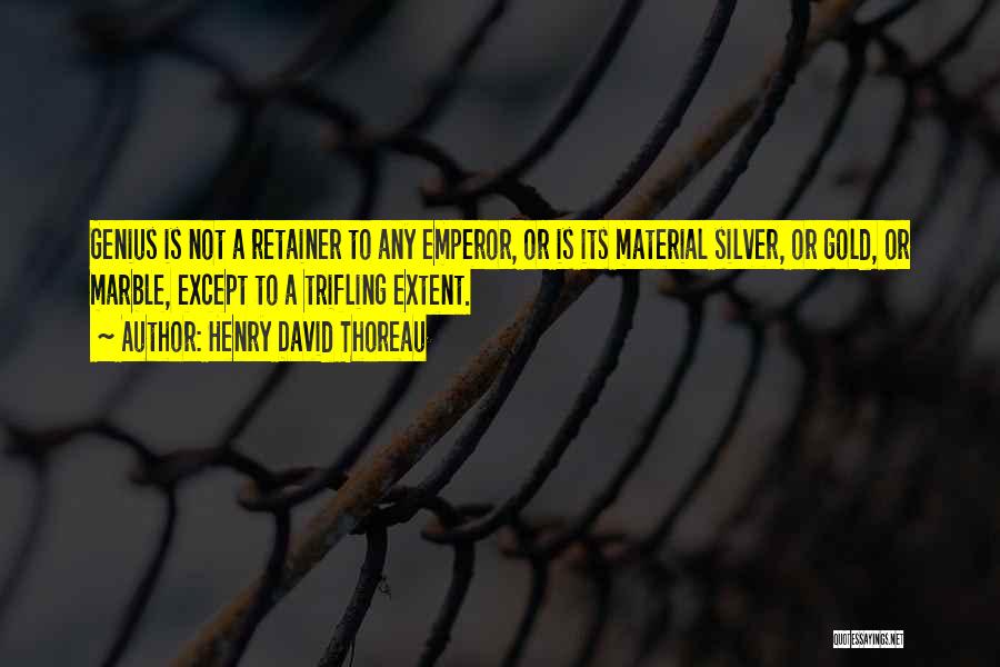 Retainer Quotes By Henry David Thoreau