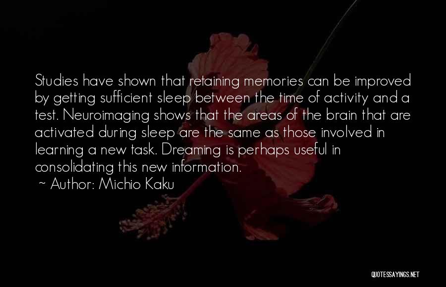 Retaining Information Quotes By Michio Kaku