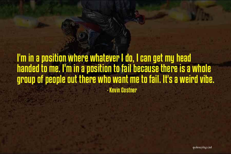 Retaliate Fear Quotes By Kevin Costner Retaliate Fear Quotes By Kevin Costner