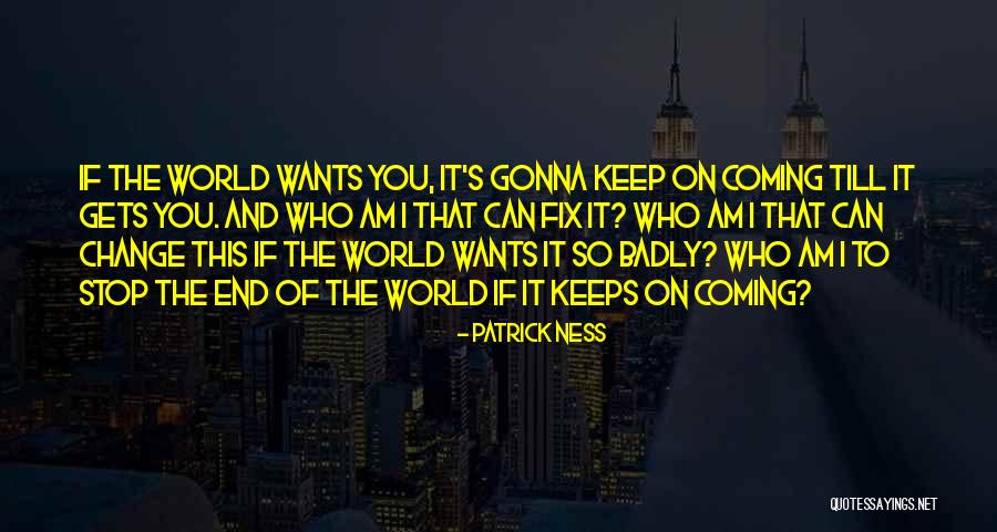 Retaliate Fear Quotes By Patrick Ness Retaliate Fear Quotes By Patrick Ness