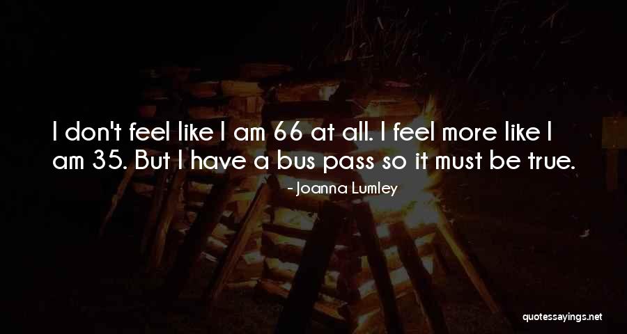 Retaliating Victim Quotes By Joanna Lumley Retaliating Victim Quotes By Joanna Lumley