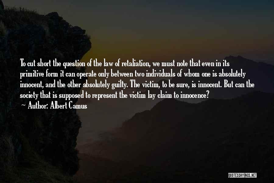 Retaliation Quotes By Albert Camus