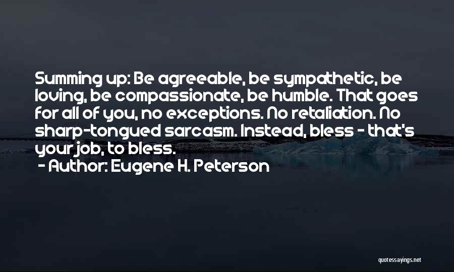 Retaliation Quotes By Eugene H. Peterson