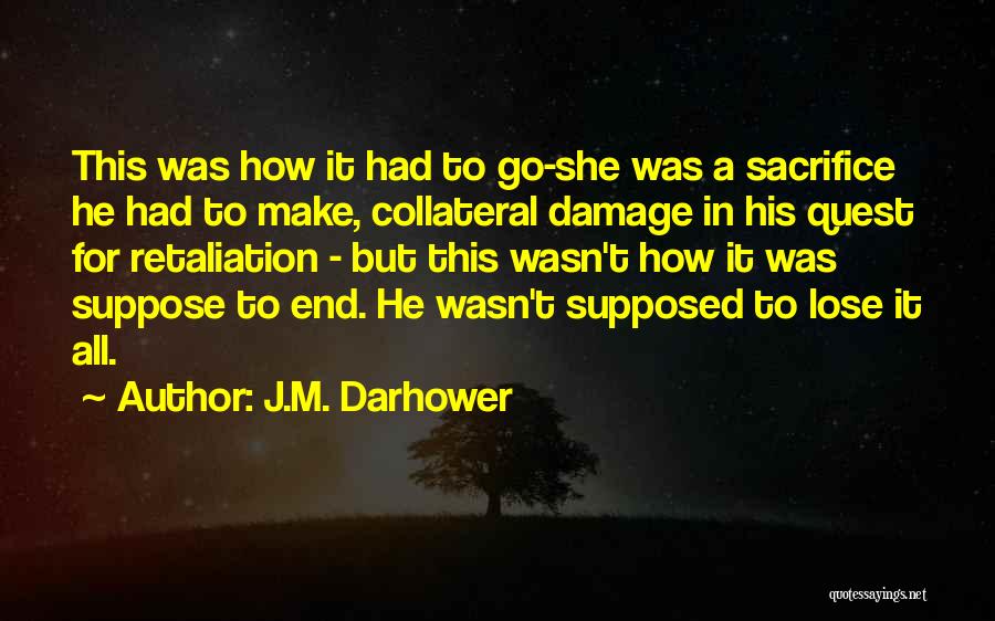 Retaliation Quotes By J.M. Darhower