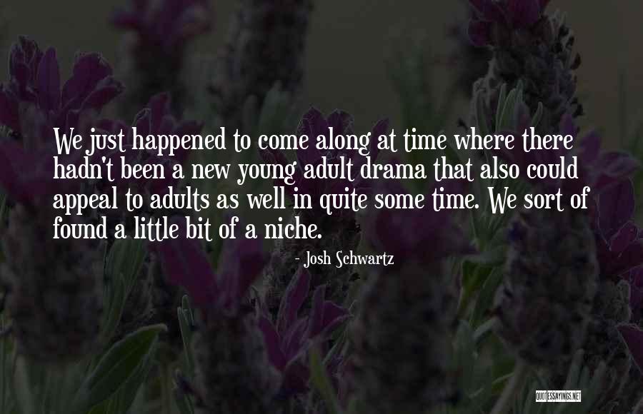 Retardar Sinonimo Quotes By Josh Schwartz Retardar Sinonimo Quotes By Josh Schwartz