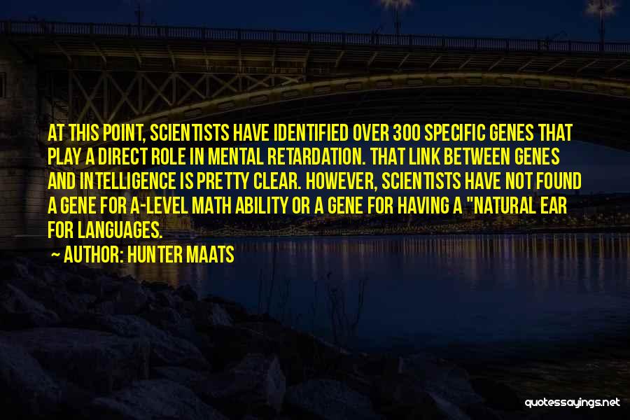 Retardation Quotes By Hunter Maats