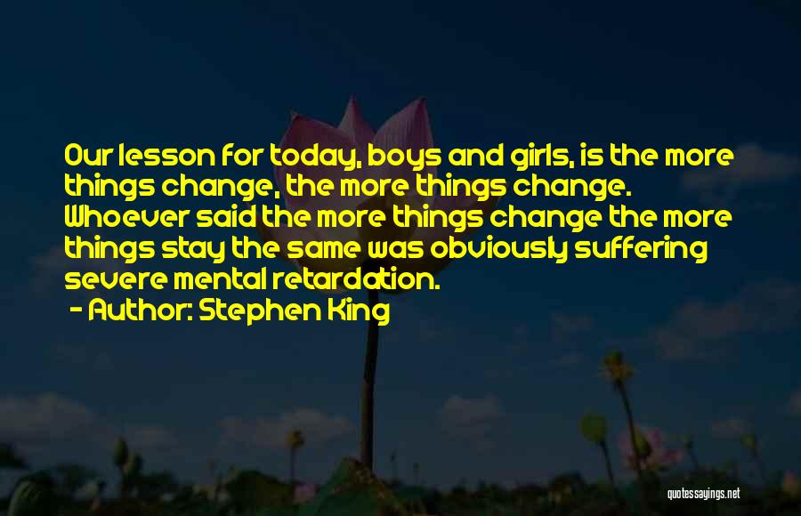 Retardation Quotes By Stephen King