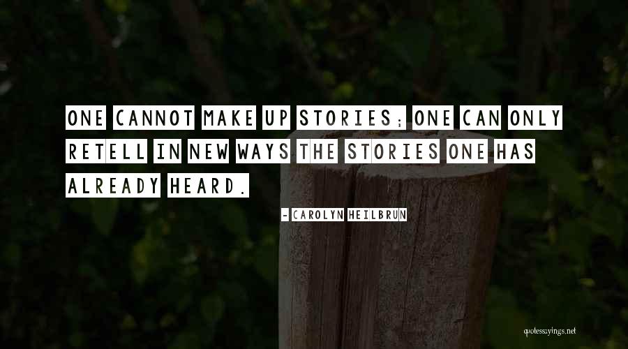 Retell Quotes By Carolyn Heilbrun Retell Quotes By Carolyn Heilbrun