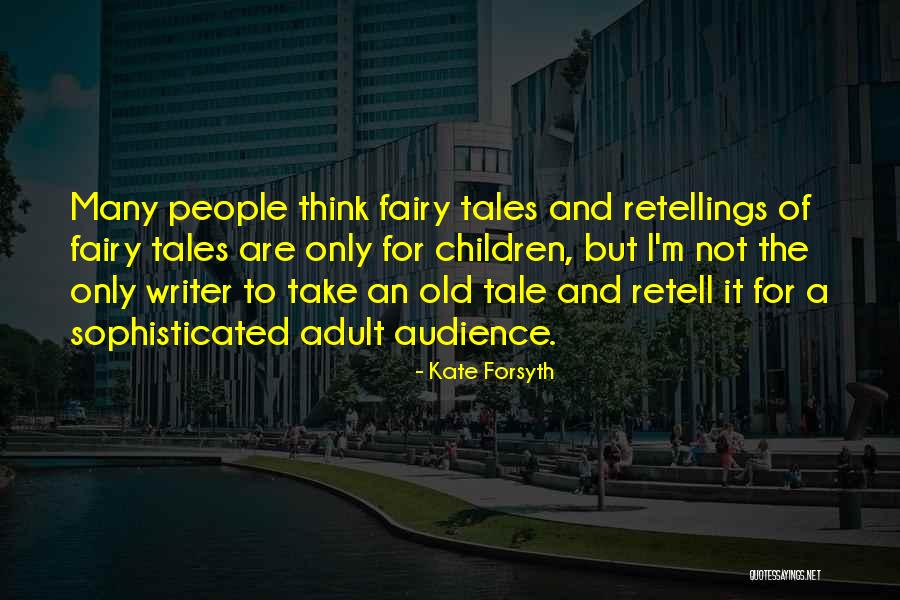 Retell Quotes By Kate Forsyth Retell Quotes By Kate Forsyth