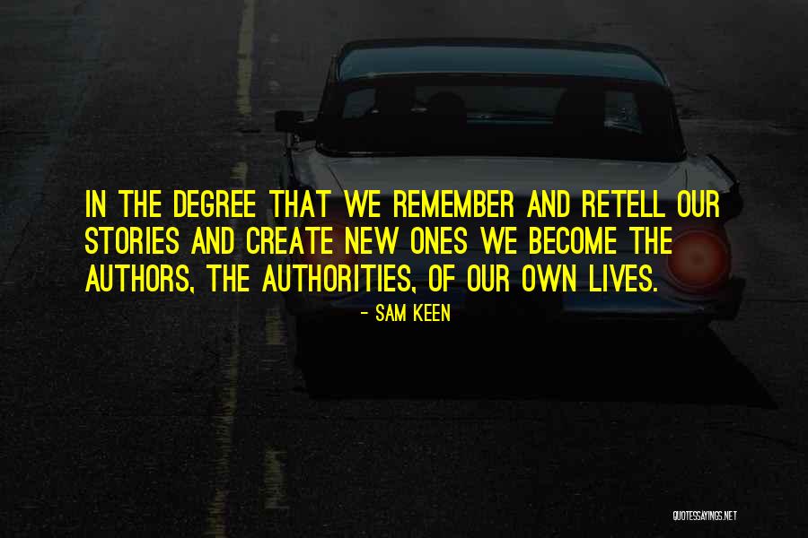 Retell Quotes By Sam Keen Retell Quotes By Sam Keen