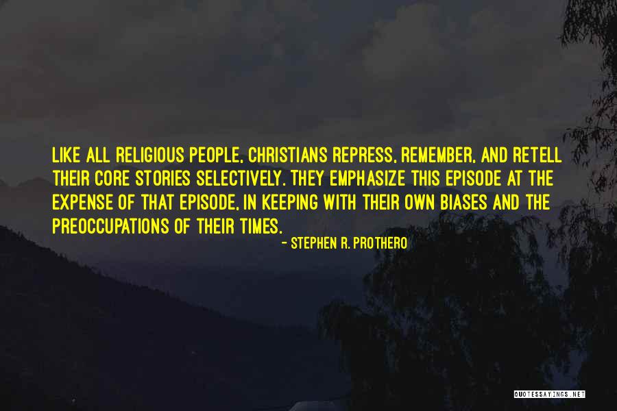 Retell Quotes By Stephen R. Prothero Retell Quotes By Stephen R. Prothero