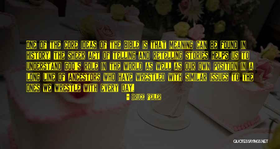 Retelling Stories Quotes By Bruce Feiler Retelling Stories Quotes By Bruce Feiler
