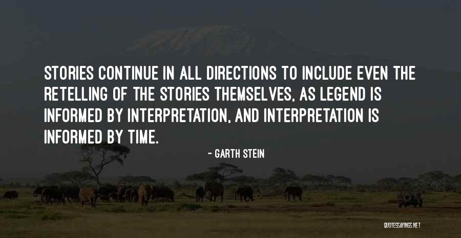 Retelling Stories Quotes By Garth Stein