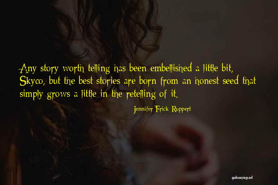 Retelling Stories Quotes By Jennifer Frick-Ruppert Retelling Stories Quotes By Jennifer Frick-Ruppert