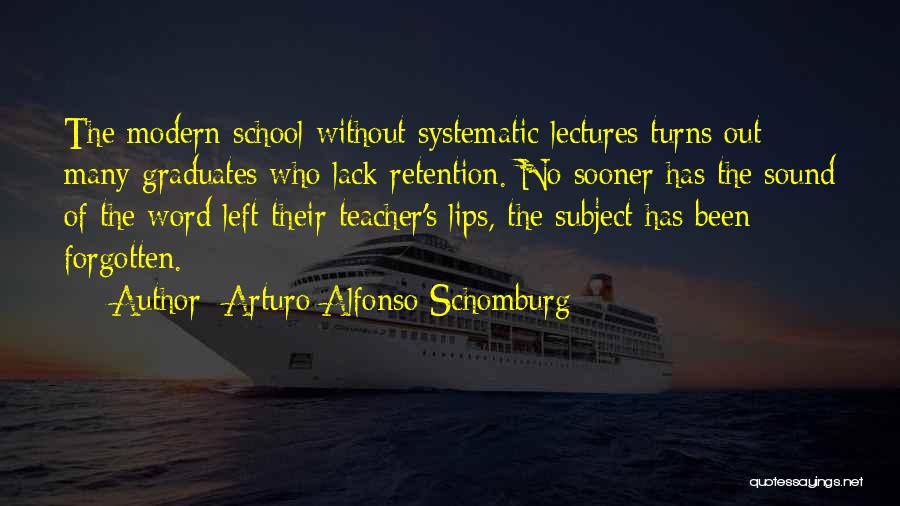 Retention Quotes By Arturo Alfonso Schomburg