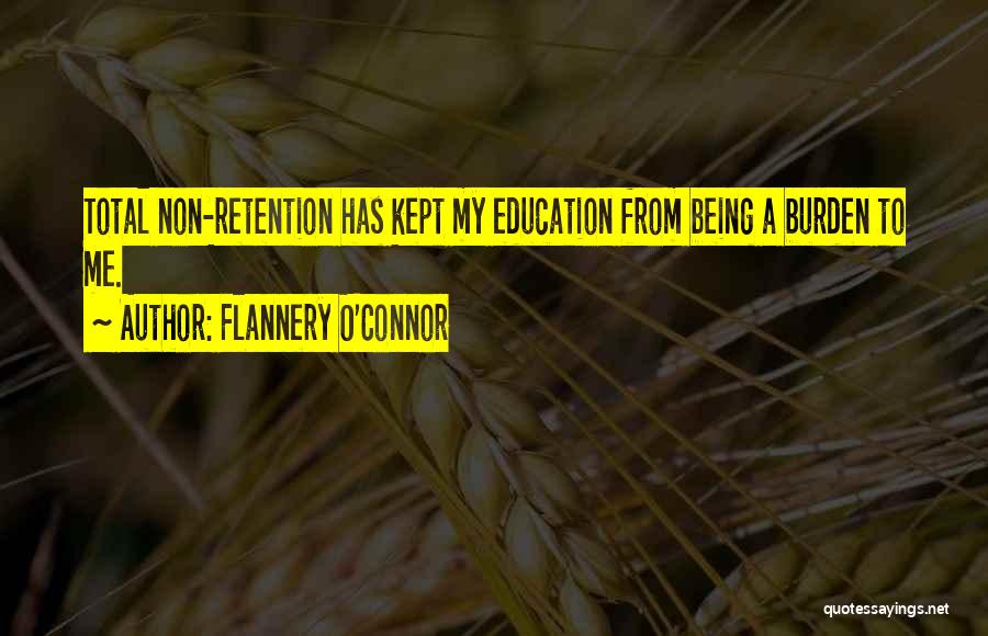 Retention Quotes By Flannery O'Connor