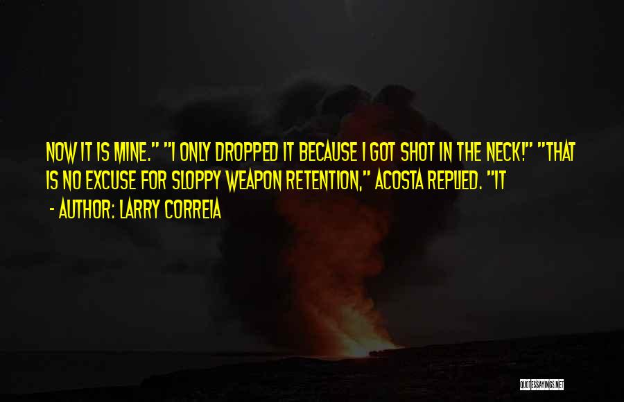 Retention Quotes By Larry Correia