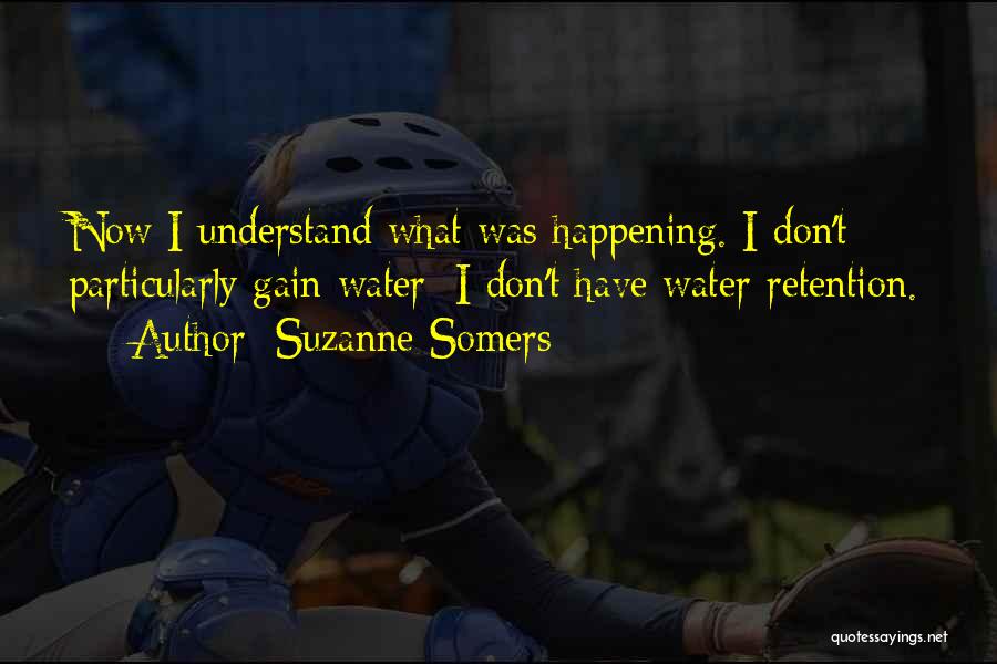 Retention Quotes By Suzanne Somers