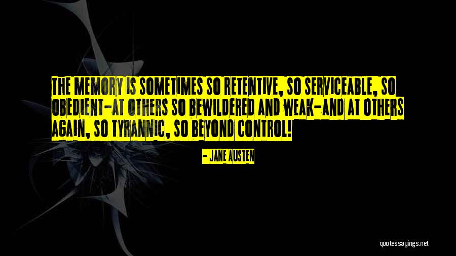Retentive Memory Quotes By Jane Austen Retentive Memory Quotes By Jane Austen