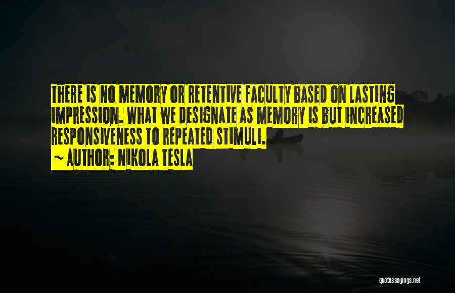 Retentive Memory Quotes By Nikola Tesla