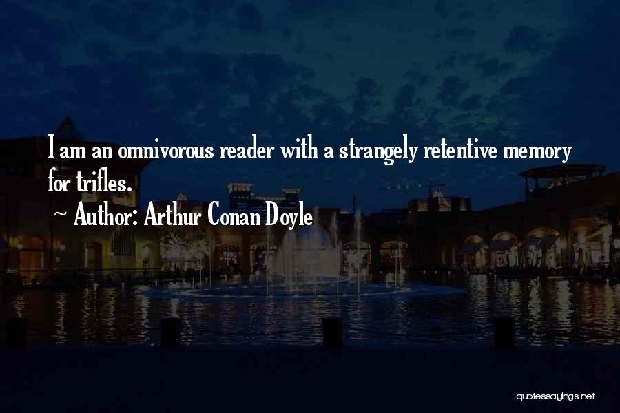 Retentive Quotes By Arthur Conan Doyle