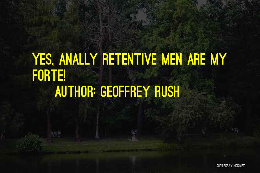 Retentive Quotes By Geoffrey Rush