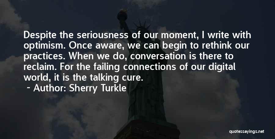 Rethink Quotes By Sherry Turkle