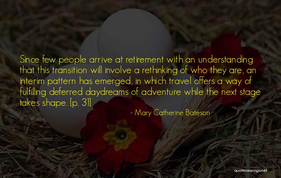 Rethinking Things Quotes By Mary Catherine Bateson Rethinking Things Quotes By Mary Catherine Bateson