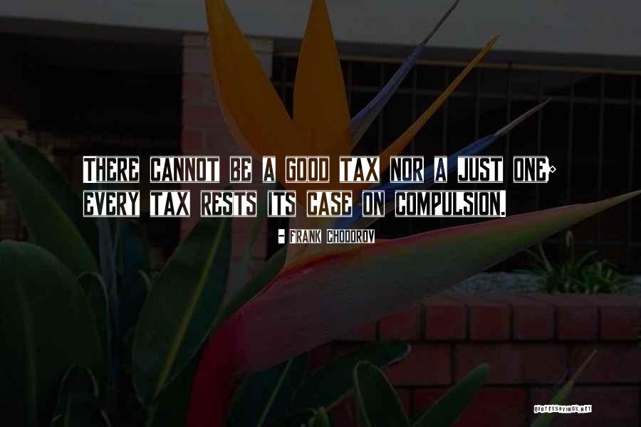 Reticencia Juridica Quotes By Frank Chodorov Reticencia Juridica Quotes By Frank Chodorov