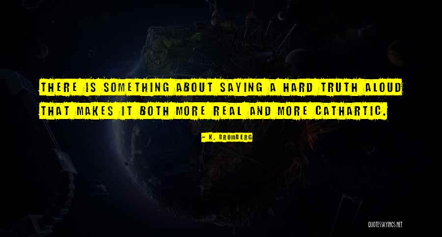 Reticencia Juridica Quotes By K. Bromberg Reticencia Juridica Quotes By K. Bromberg