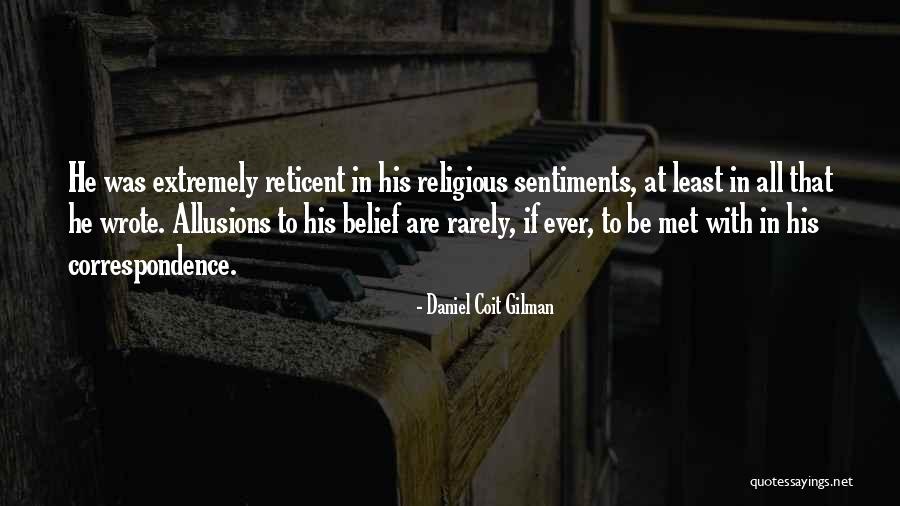 Reticent Quotes By Daniel Coit Gilman Reticent Quotes By Daniel Coit Gilman